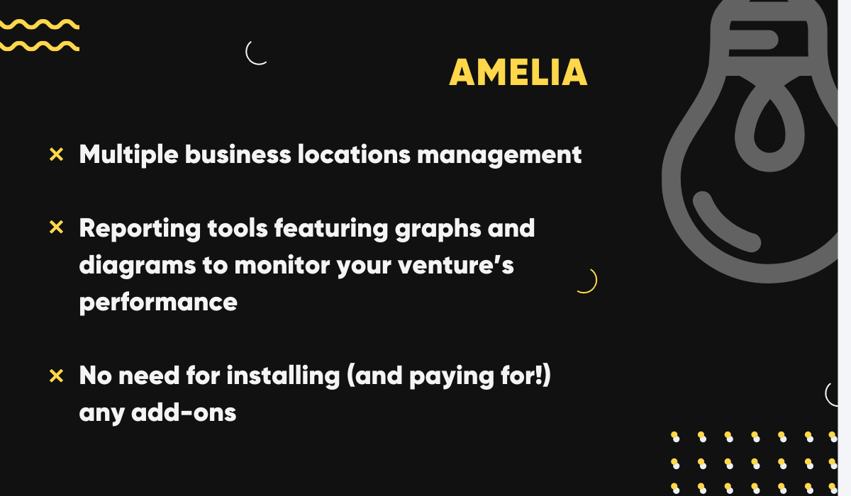 Amelia is a powerful WordPress booking plugin. It supports multiple business locations, features reporting tools complete with graphs and diagrams, and requires no add-ons.